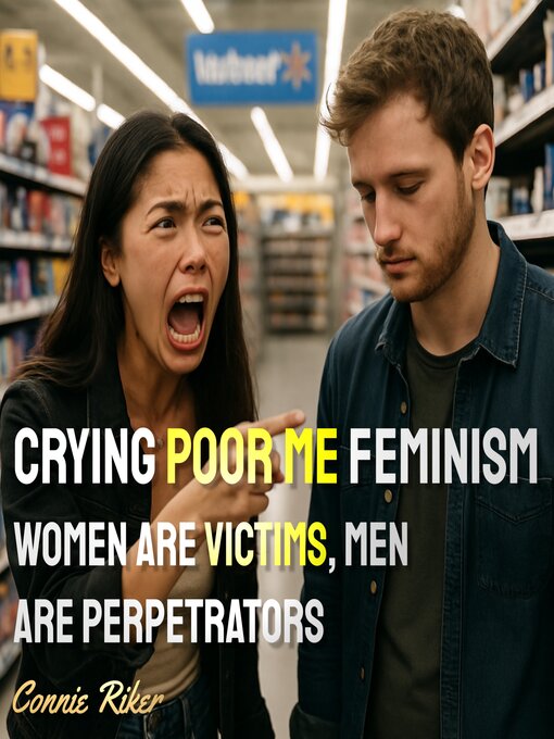 Title details for Crying Poor Me Feminism by Connie Riker - Available